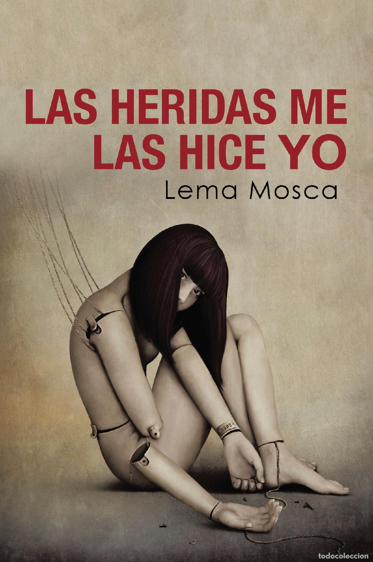 Libros: Las heridas me las hice yo - Lema Mosca - Foto 1