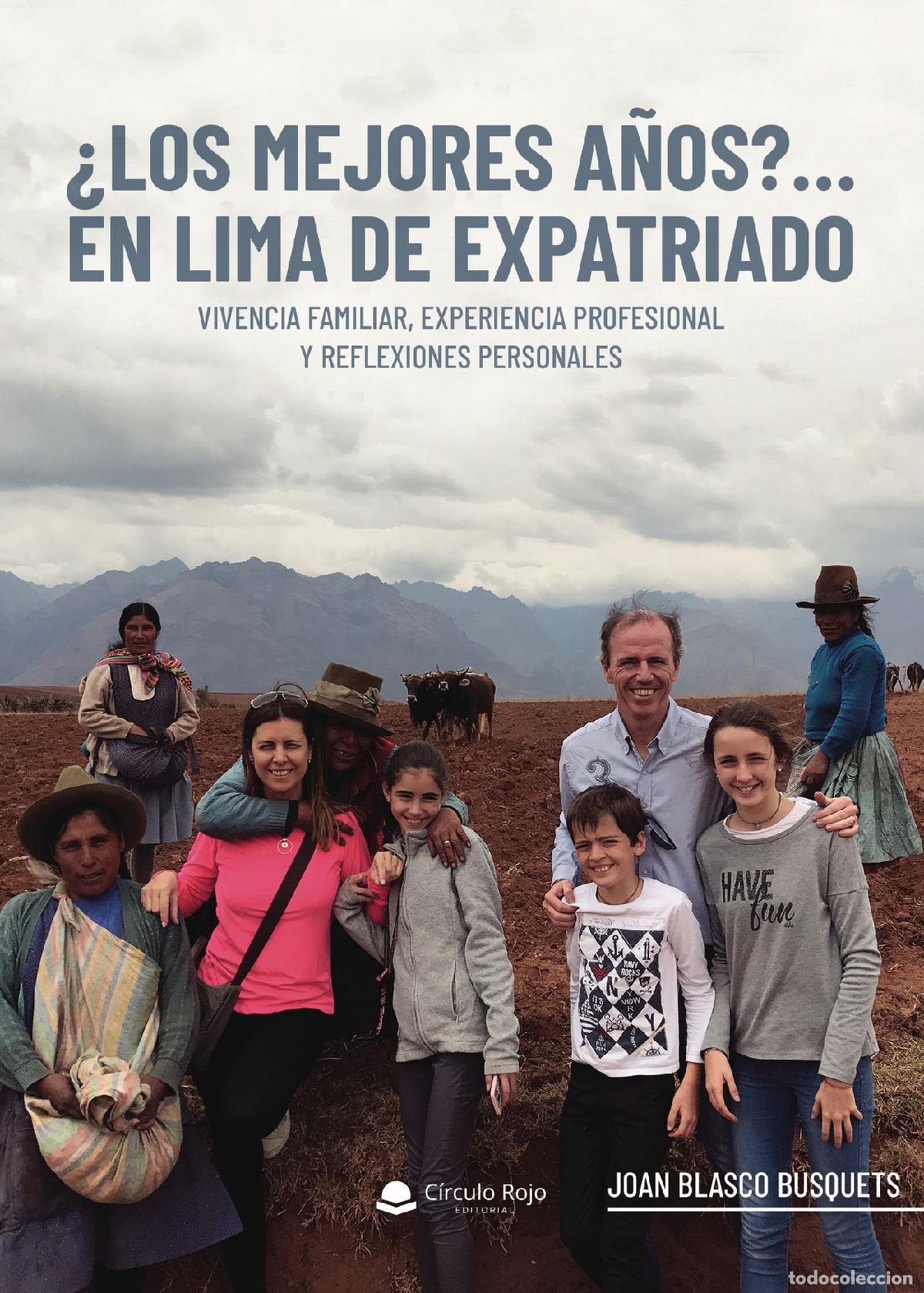 Libri: &iquest;Los mejores a&ntilde;os?...en Lima de expatriado - Vivencia familiar, experiencia profesional y reflexione