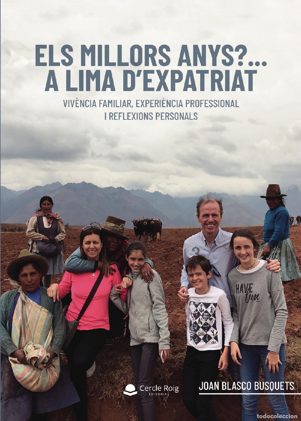 Libri: Els millors anys?... A Lima d\expatriat - Viv&egrave;ncia familiar, experi&egrave;ncia professional i reflexions p