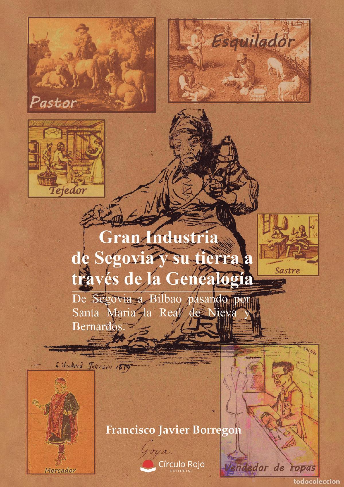 Livros: Gran Industria de Segovia y su tierra a trav&eacute;s de la genealog&iacute;a - De Segovia a Bilbao pasando por Sa