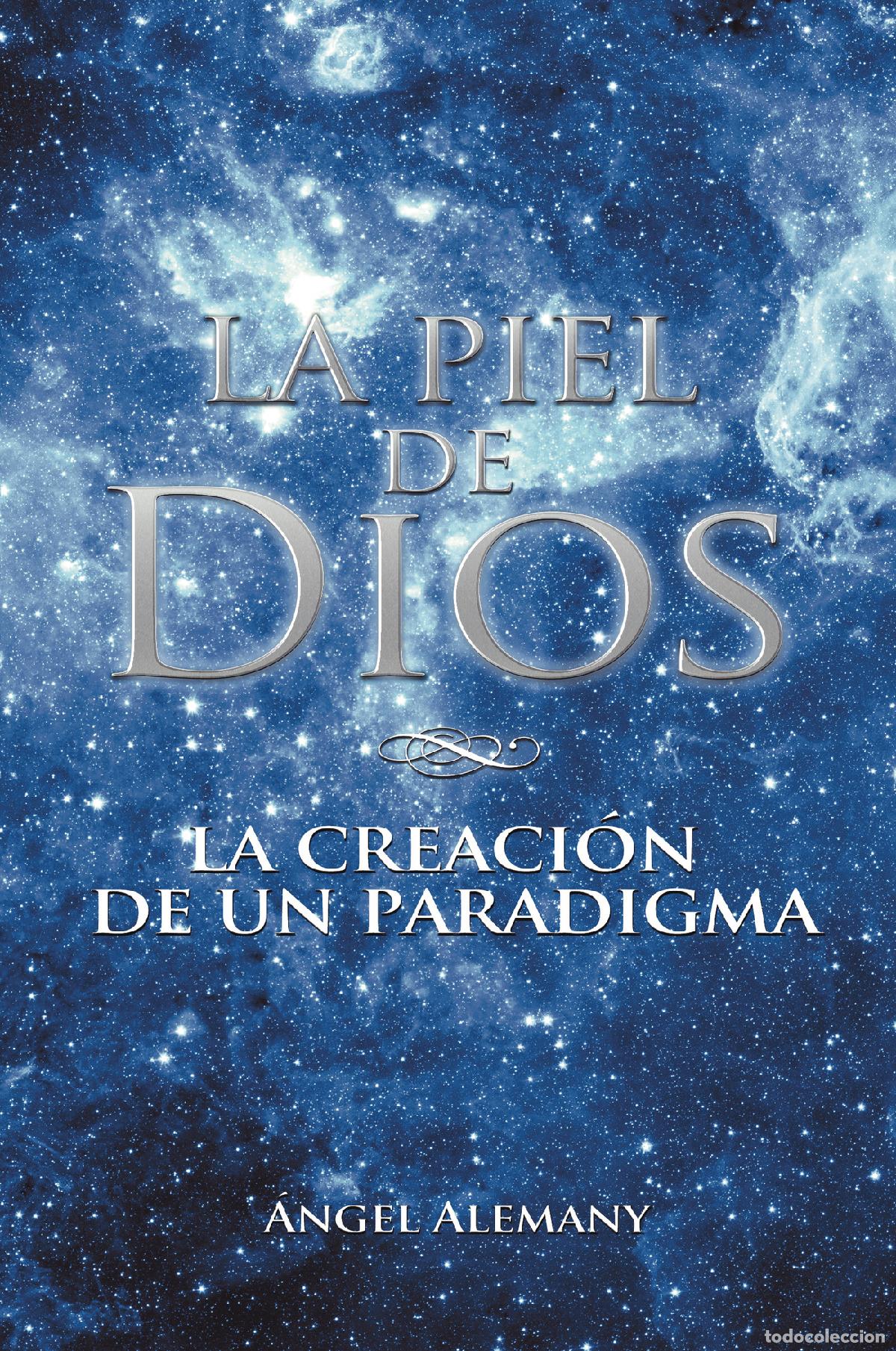 Livros: La piel de Dios - La creaci&oacute;n de un paradigma - &Aacute;ngel Alemany