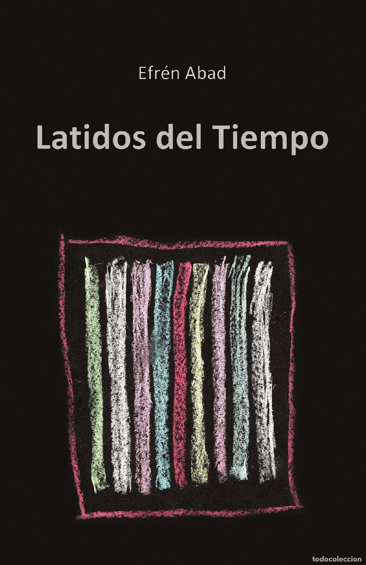 Libri: Latidos del tiempo - Efr&eacute;n Abad