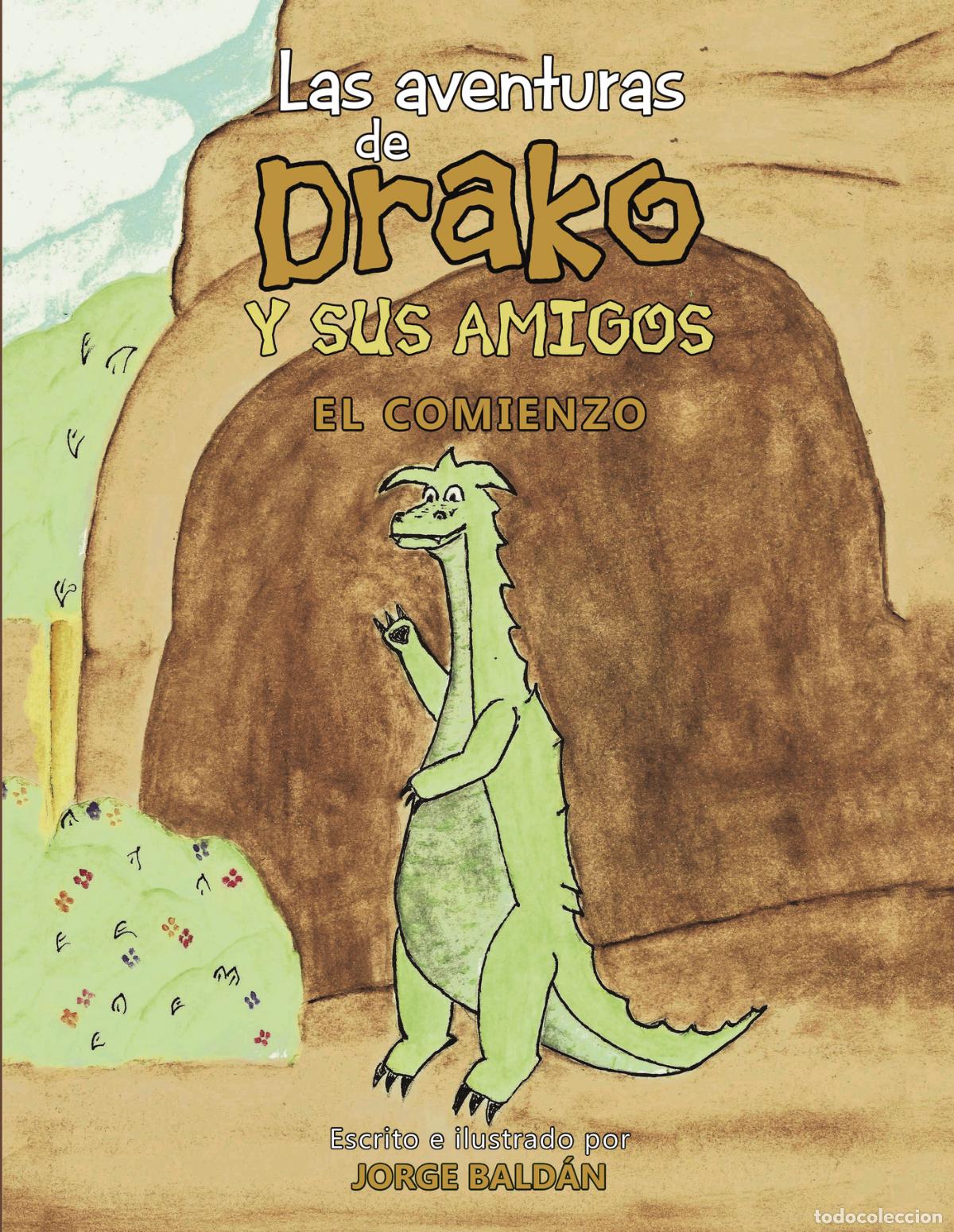 Libri: Las aventuras de Drako y sus amigos - EL COMIENZO - Jorge Bald&aacute;n