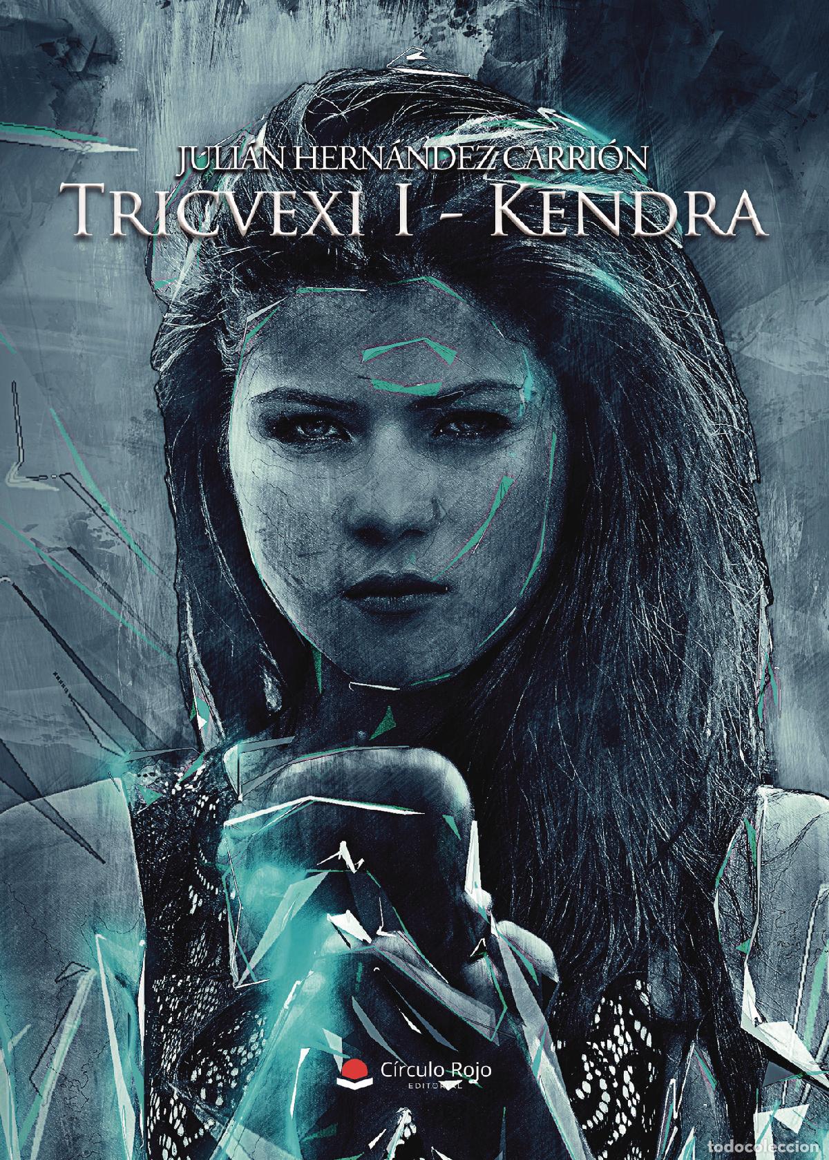 Libri: Tricvexi I - Kendra - Juli&aacute;n Hern&aacute;ndez Carri&oacute;n