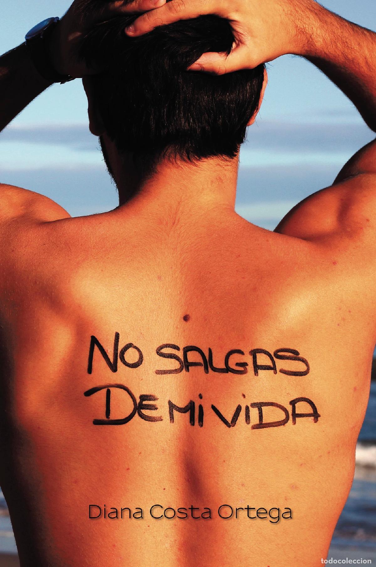 Libri: No salgas de mi vida - Diana Costa Ortega