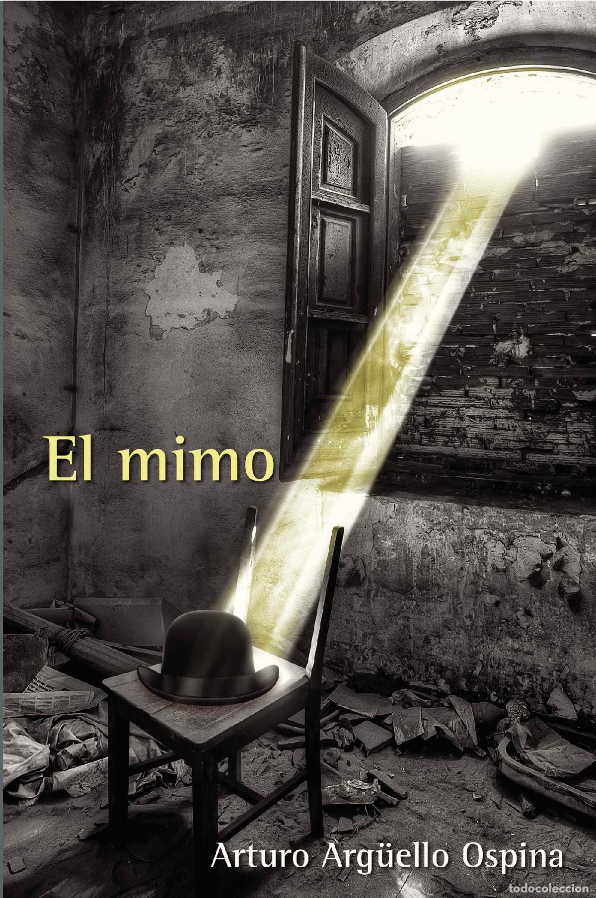 Libros: El mimo - Arturo Arguello Ospina - Foto 1