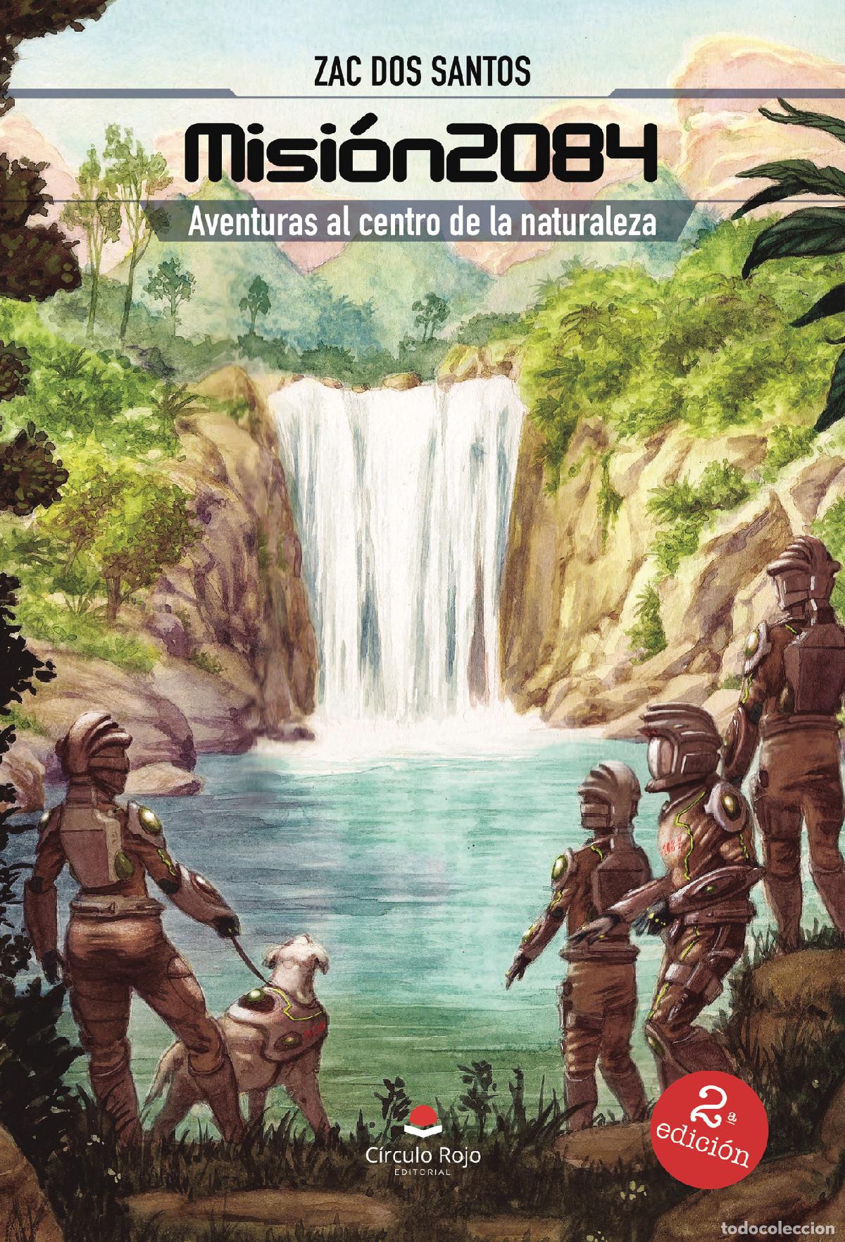 Libri: Misi&oacute;n 2084 - Aventuras al centro de la naturaleza - Zac dos Santos