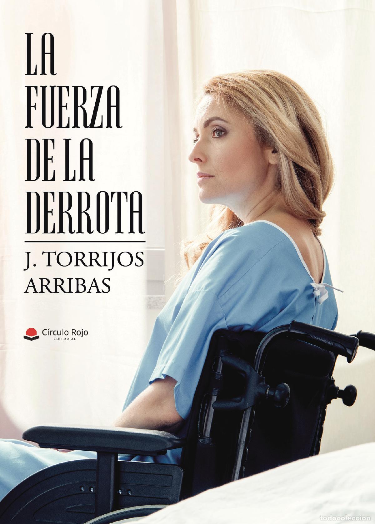 Libri: La fuerza de la derrota - J. Torrijos Arribas
