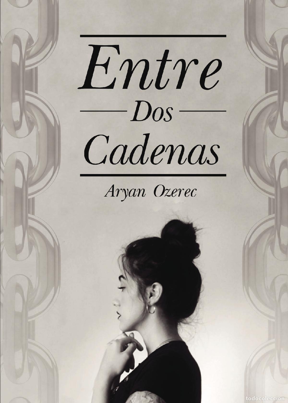 Libros: Entre dos cadenas - Aryan Ozerec - Foto 1