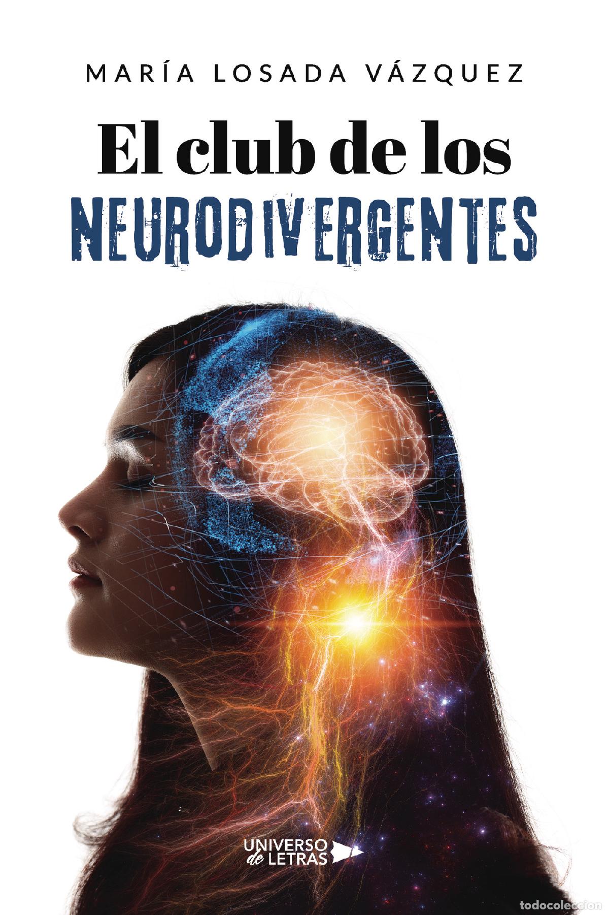 Libros: El club de los neurodivergentes - Mar&iacute;a Losada V&aacute;zquez