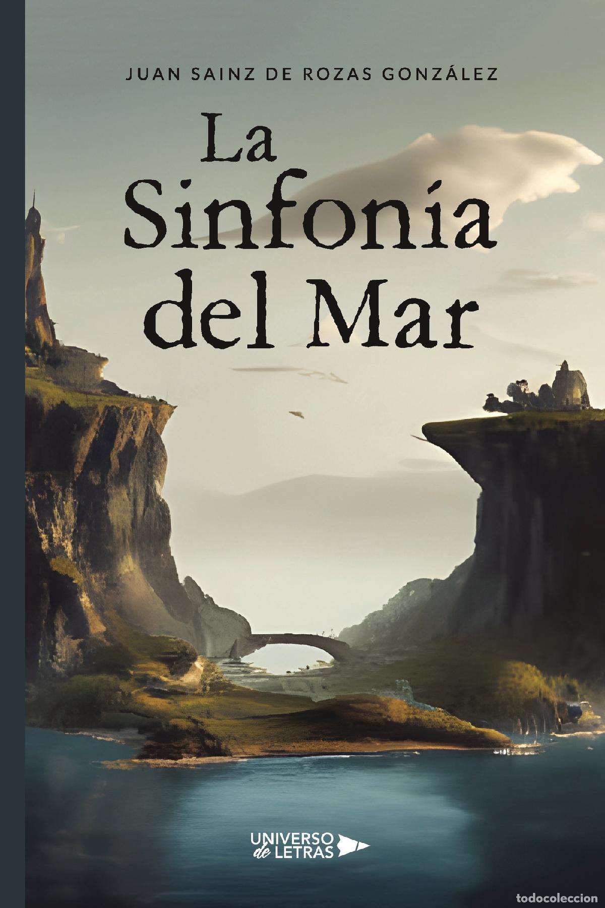 Libros: La Sinfon&iacute;a del Mar - Juan Sainz de Rozas Gonz&aacute;lez