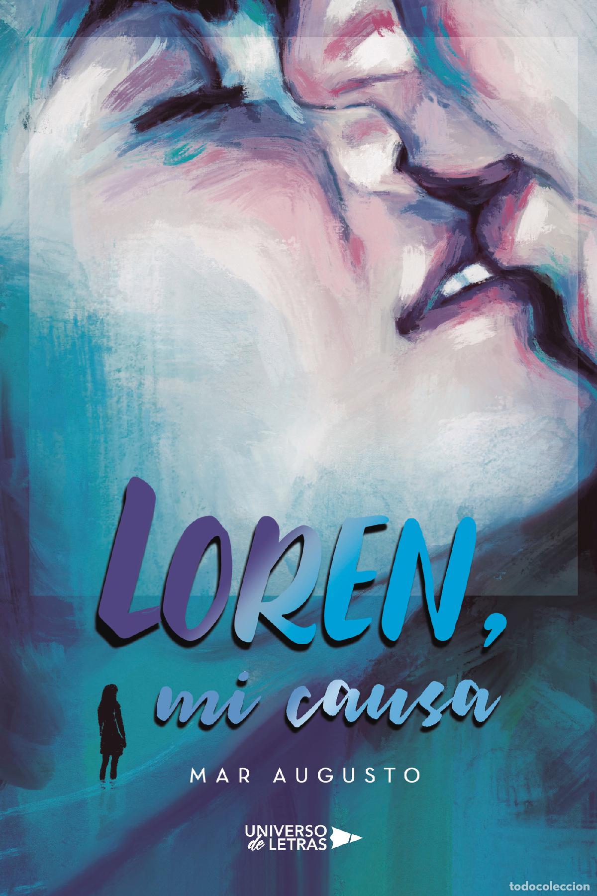 Libros: Loren, mi causa - Mar Augusto
