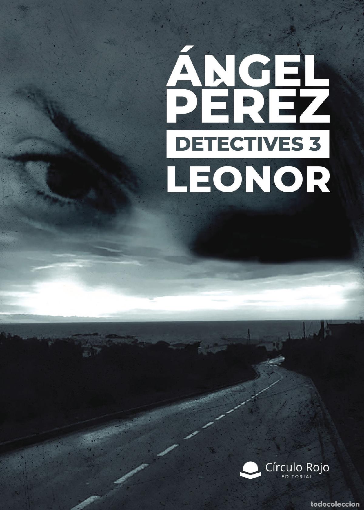 Libros: Detectives 3 - Leonor - &Aacute;ngel P&eacute;rez - Foto 1