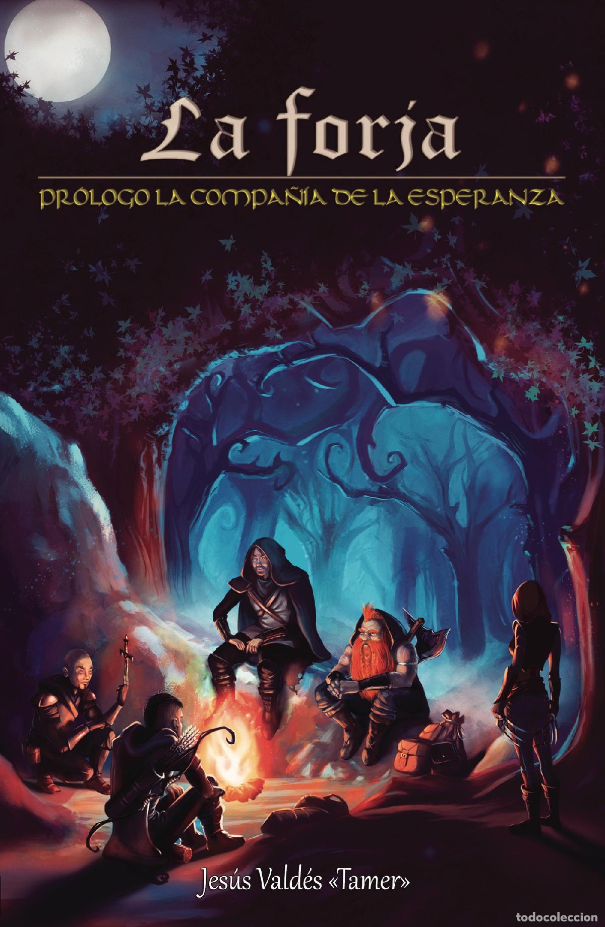 Livros: La forja - Pr&oacute;logo La Compa&ntilde;&iacute;a de la Esperanza - Jes&uacute;s Vald&eacute;s &laquo;Tamer&raquo;