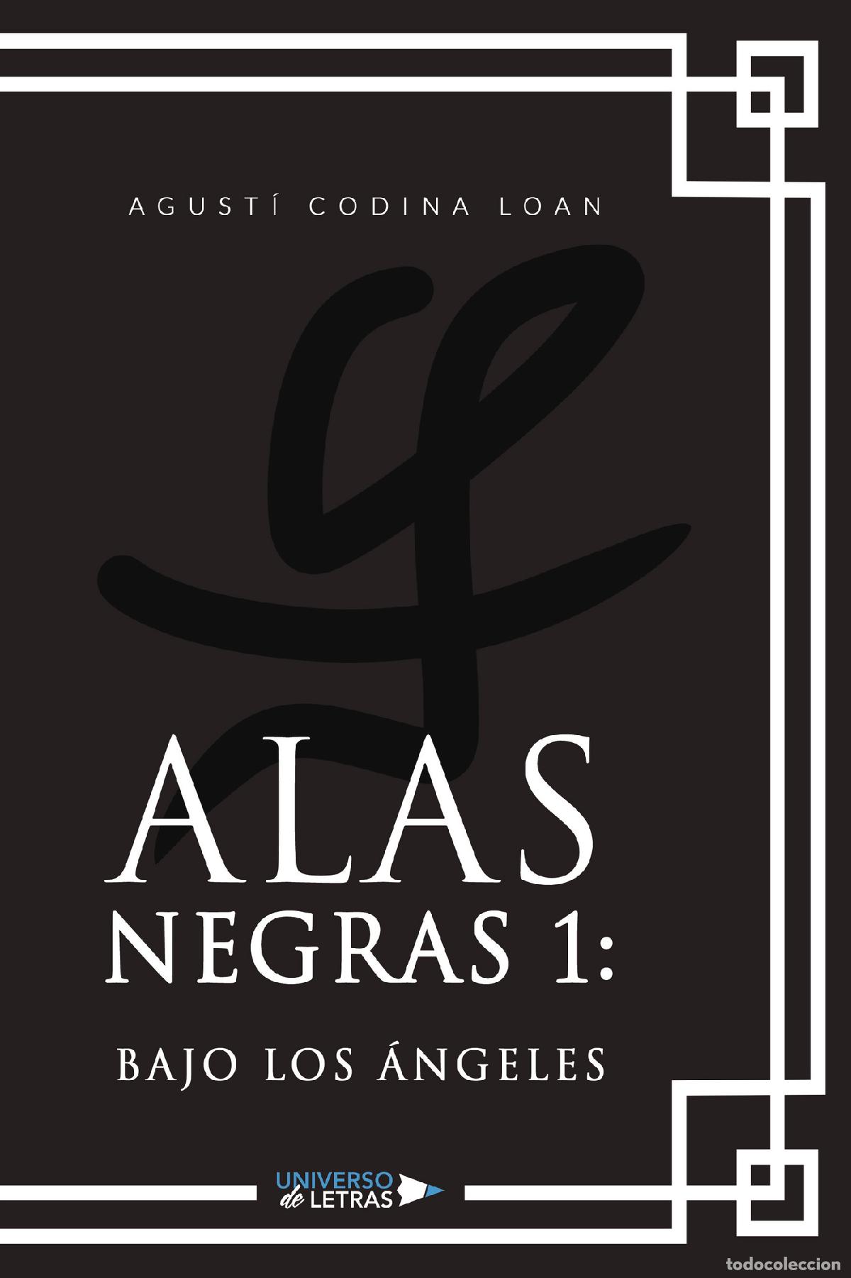 Livros: Alas negras 1: Bajo los &aacute;ngeles - Agust&iacute; Codina Loan