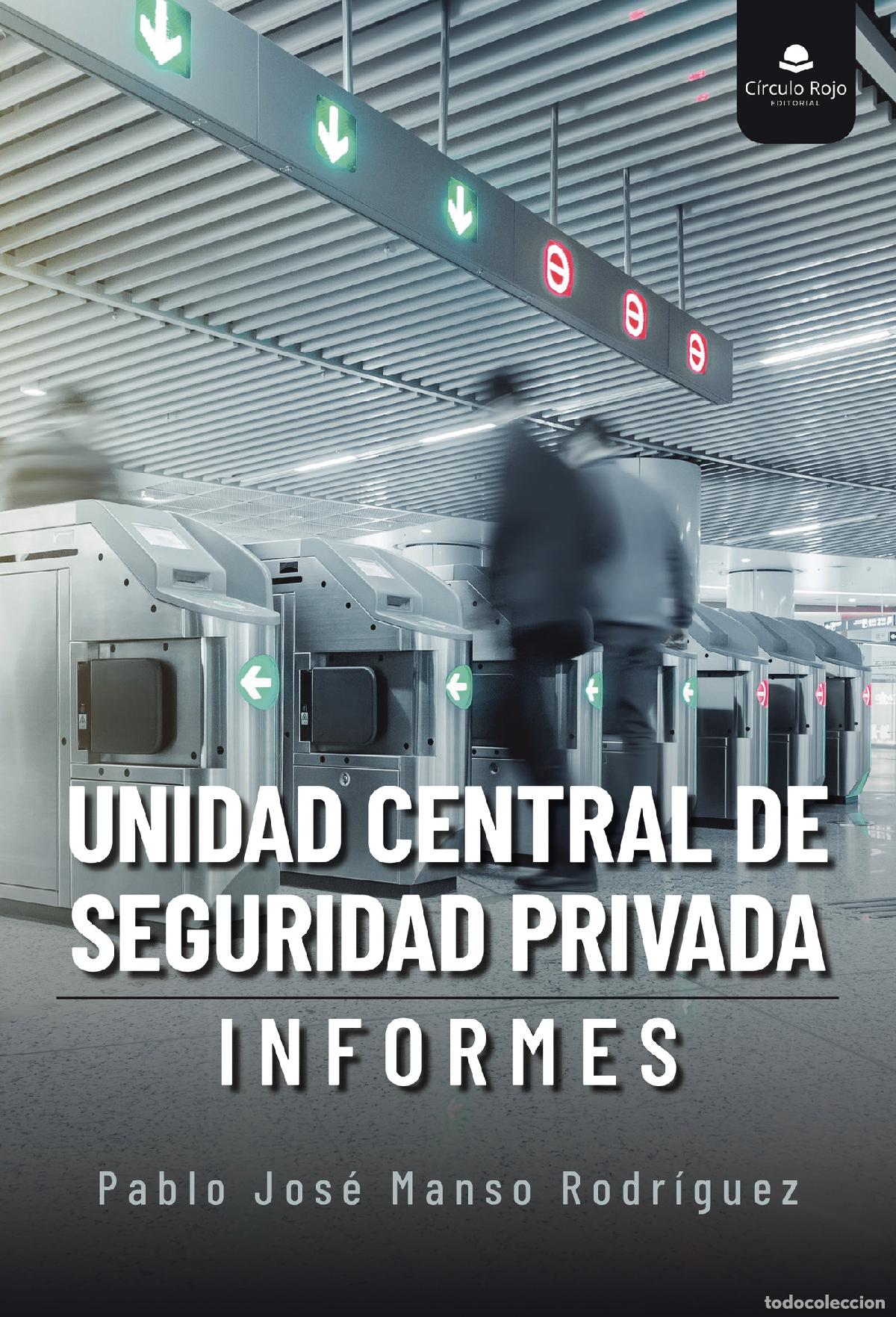 Livros: Unidad Central de Seguridad Privada - Informes - Pablo Jos&eacute; Manso Rodr&iacute;guez
