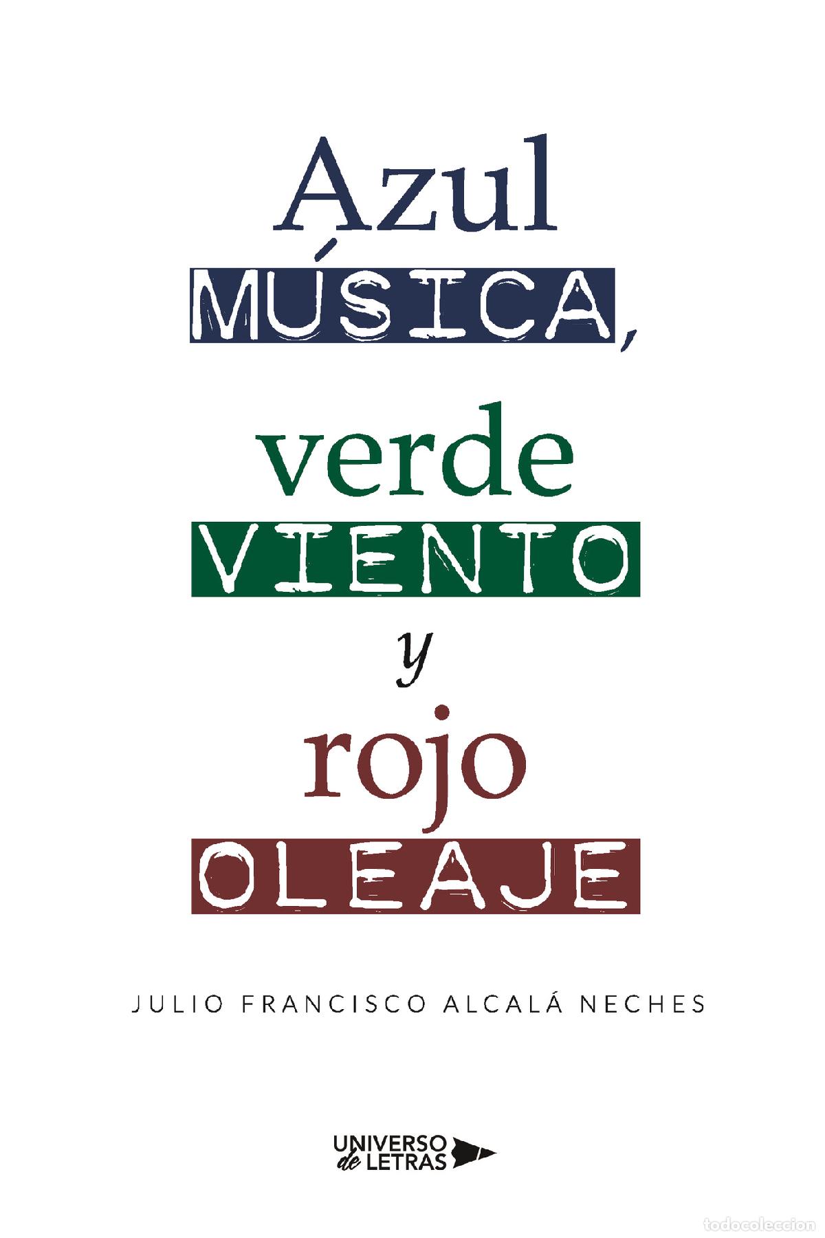 B&uuml;cher: Azul m&uacute;sica, verde viento y rojo oleaje - Julio Francisco Alcal&aacute; Neches