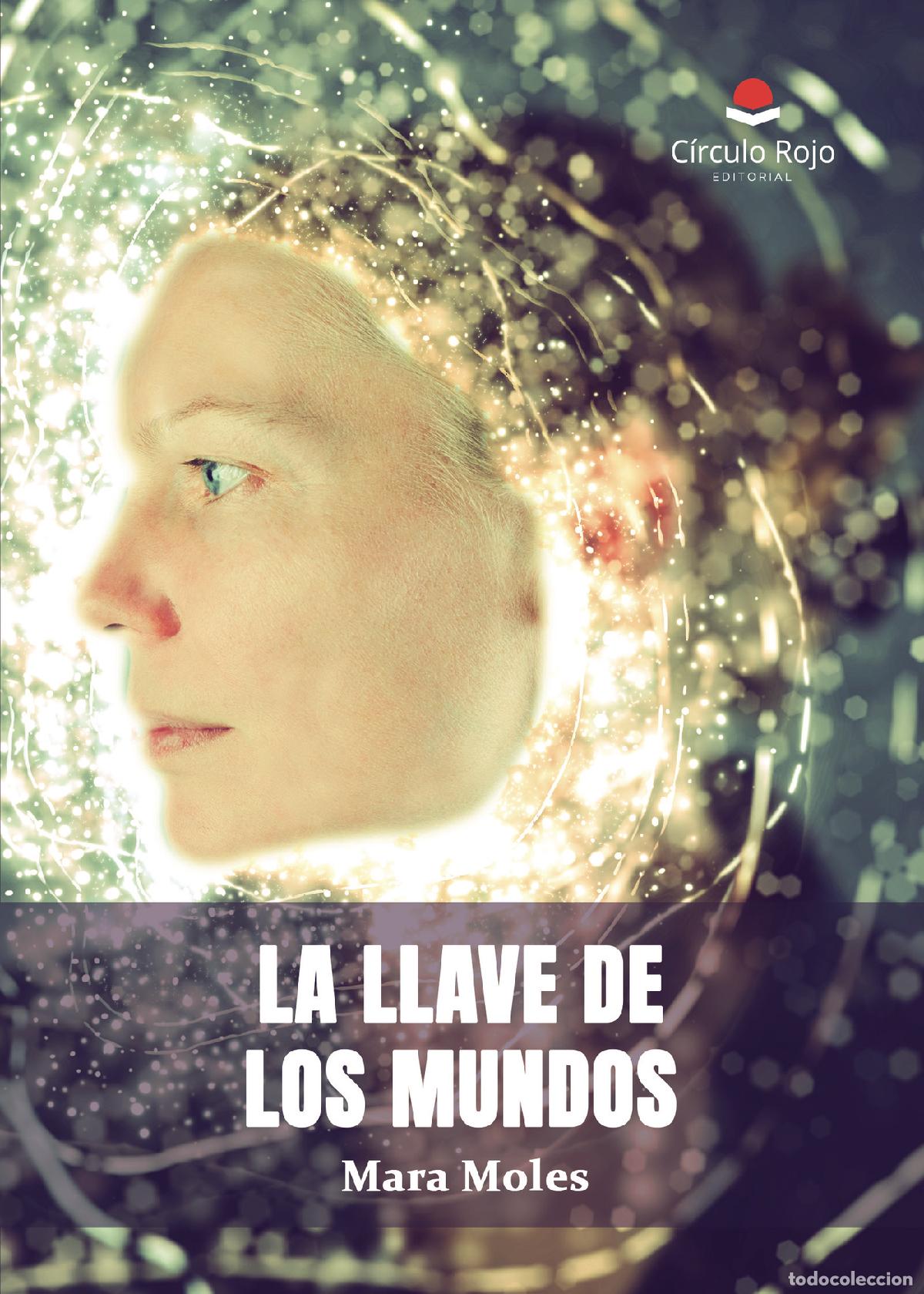 B&uuml;cher: La llave de los mundos - Mara Moles