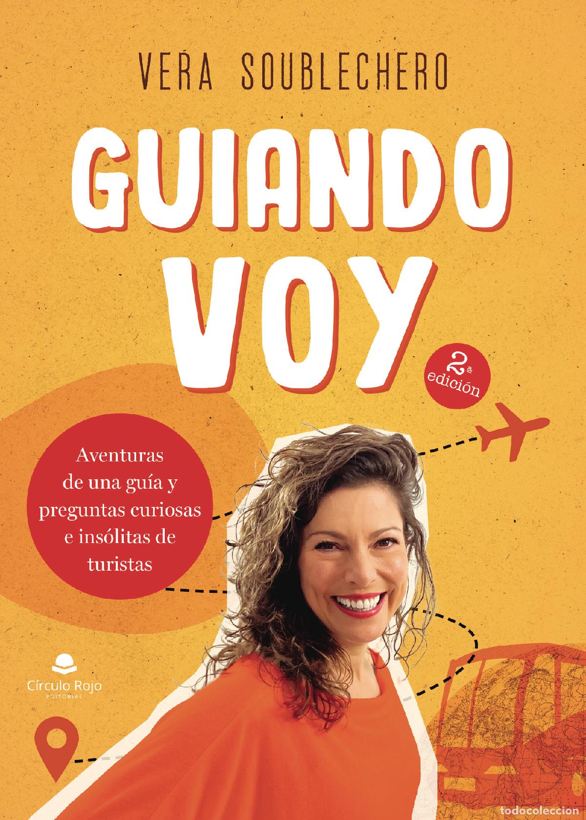 B&uuml;cher: Guiandovoy - Aventuras de una gu&iacute;a y preguntas curiosas e ins&oacute;litas de turistas - Vera Soublechero