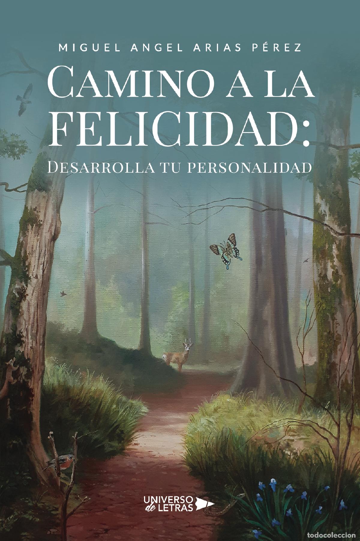 B&uuml;cher: Camino a la Felicidad: Desarrolla tu personalidad - Miguel Angel Arias P&eacute;rez