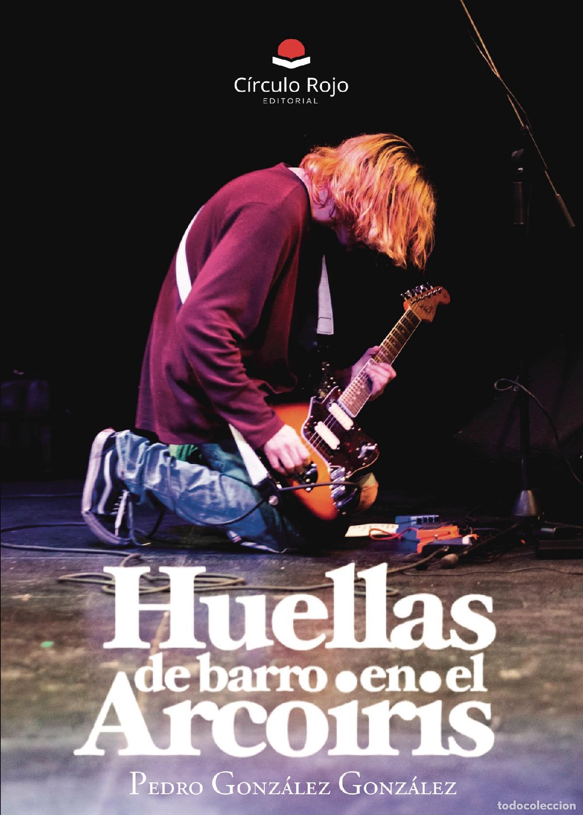 Libros: Huellas de barro en el arco&iacute;ris - Pedro Gonz&aacute;lez Gonz&aacute;lez - Foto 1