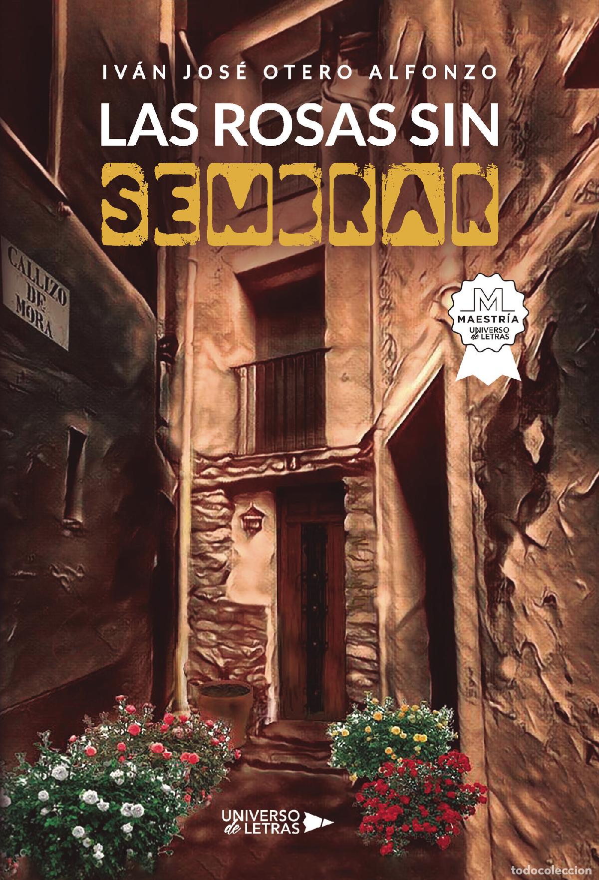 B&uuml;cher: Las rosas sin sembrar - Iv&aacute;n Jos&eacute; Otero Alfonzo