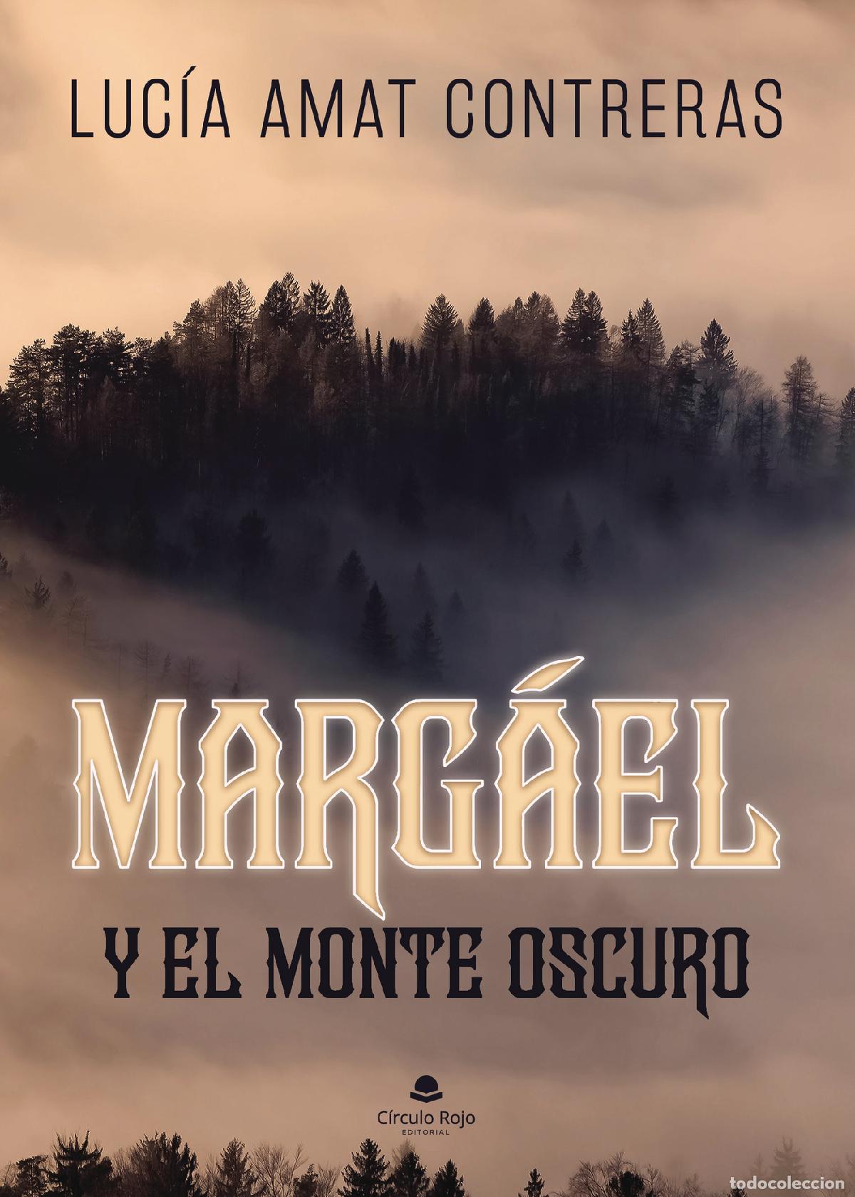 B&uuml;cher: Marg&aacute;el y el monte oscuro - Luc&iacute;a Amat Contreras