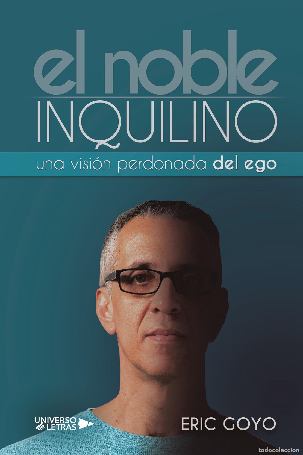 B&uuml;cher: El noble inquilino - (una visi&oacute;n perdonada del ego) - Eric Goyo