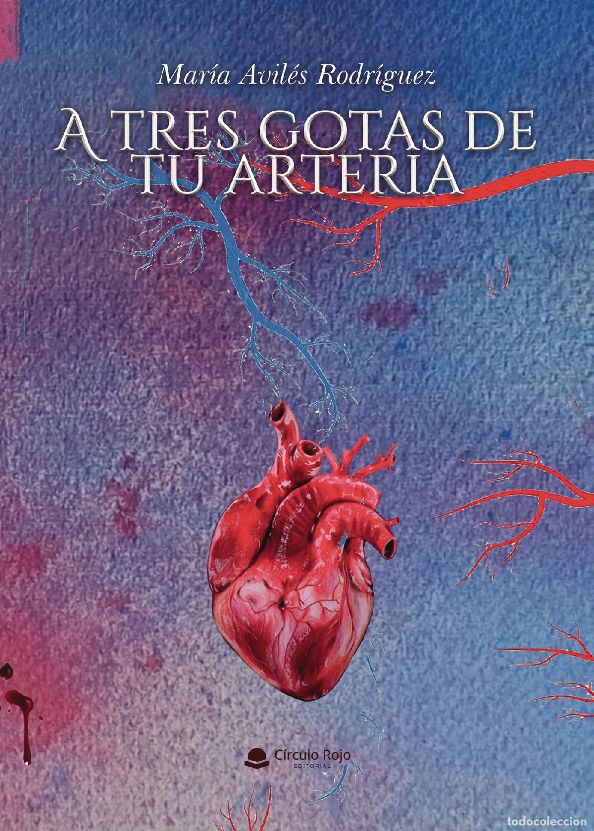 Livros: A tres gotas de tu arteria - Mar&iacute;a Avil&eacute;s Rodr&iacute;guez