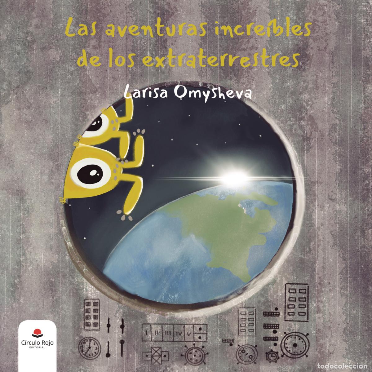 Livros: Las aventuras incre&iacute;bles de los extraterrestres - Larisa Omysheva