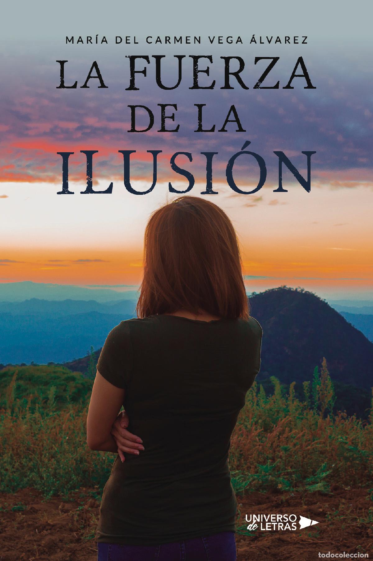 Livros: La fuerza de la ilusi&oacute;n - Mar&iacute;a del Carmen Vega &Aacute;lvarez