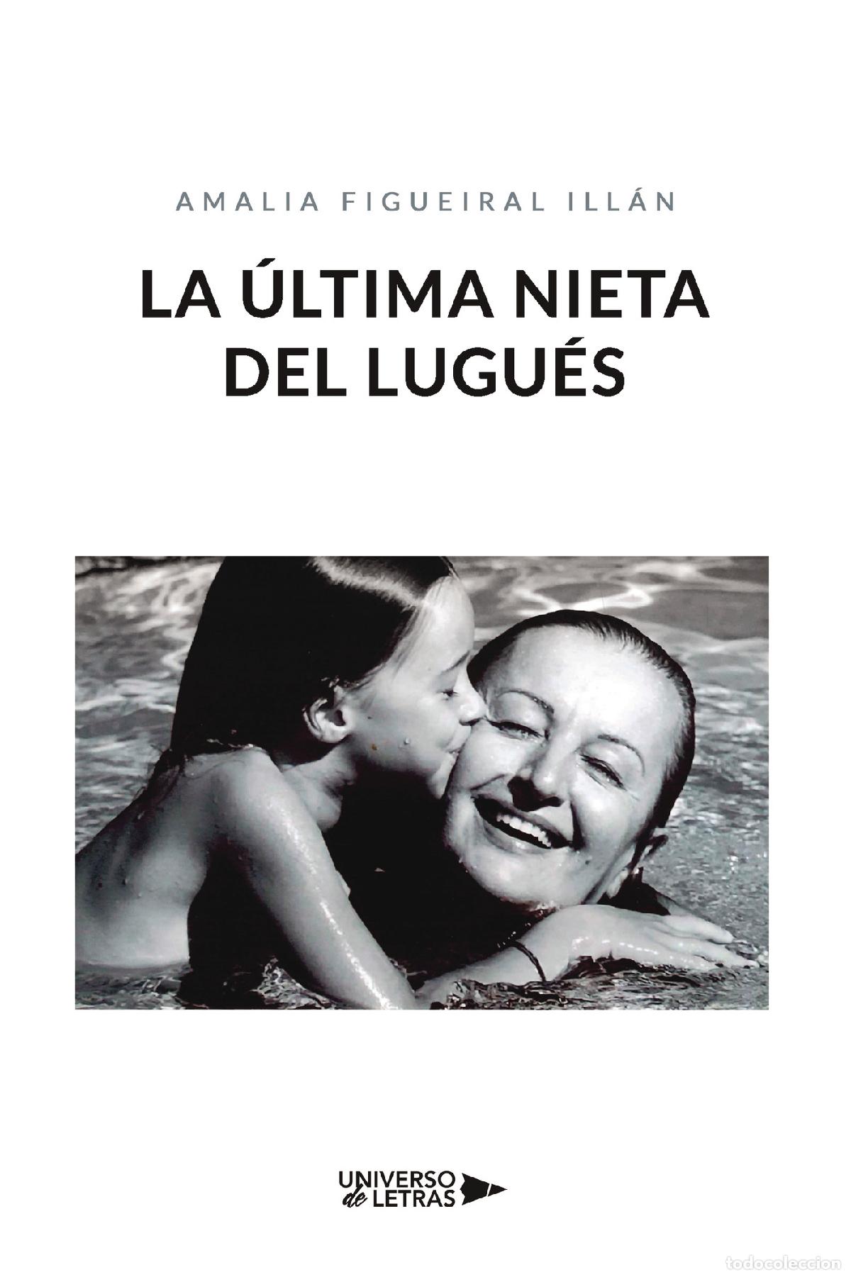 Livros: La &uacute;ltima nieta del Lugu&eacute;s - Amalia Figueiral Ill&aacute;n