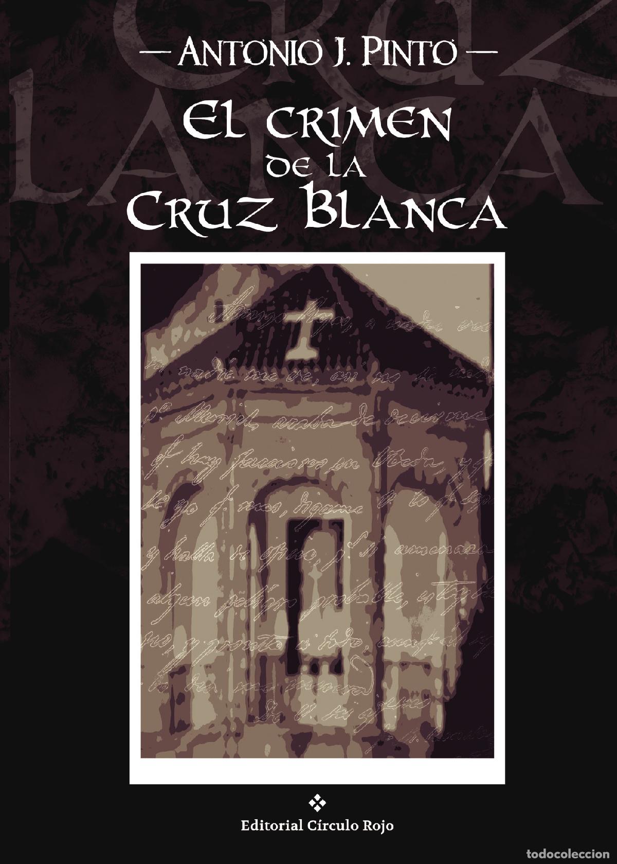 Livros: El crimen de la Cruz Blanca - Antonio J. Pinto