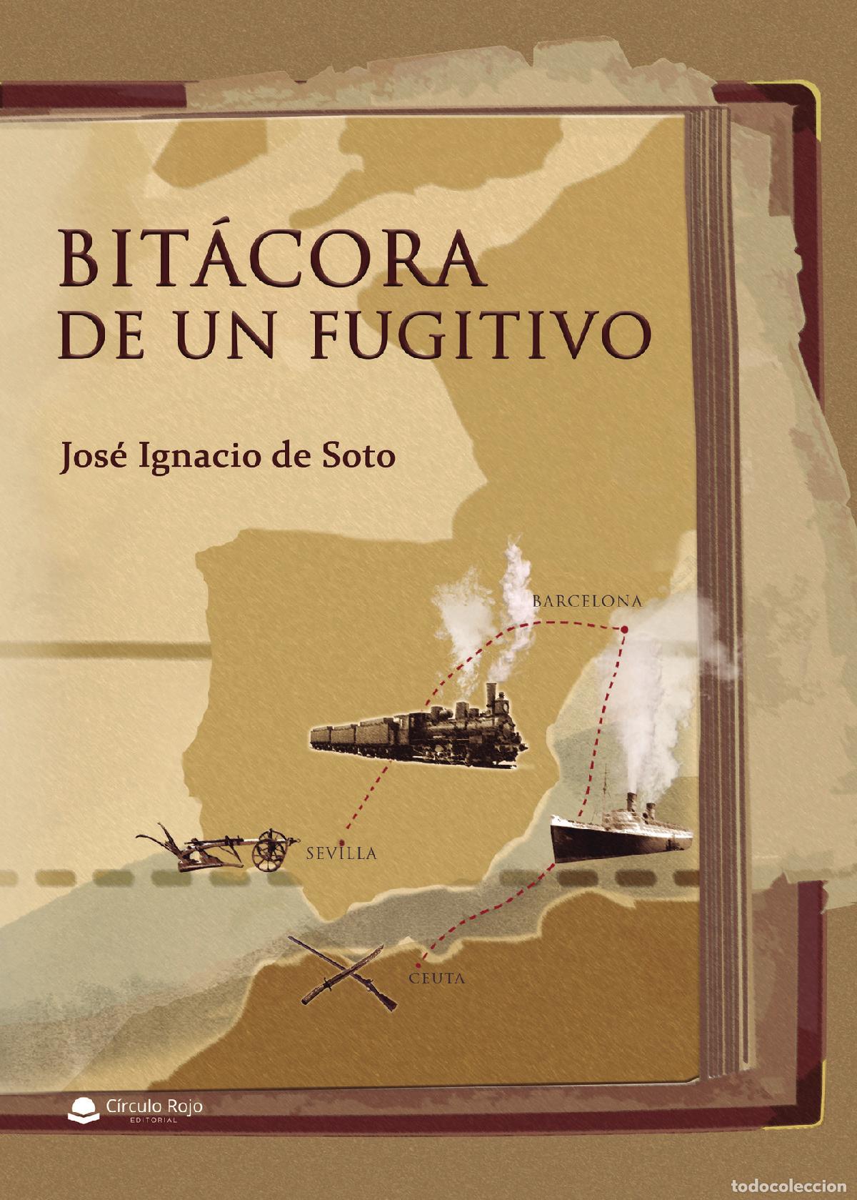 B&uuml;cher: Bit&aacute;cora de un fugitivo - Jos&eacute; Ignacio de Soto