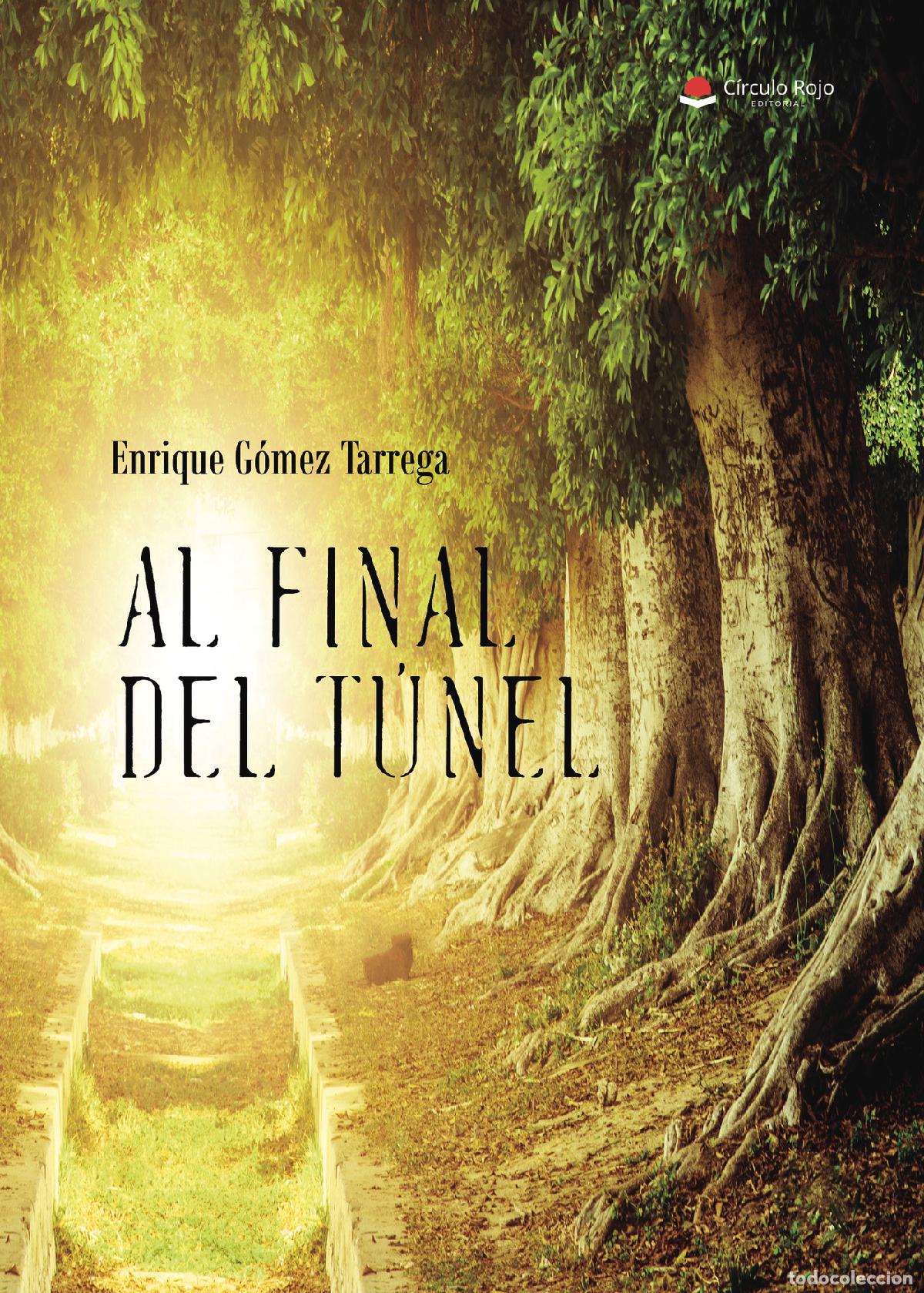 B&uuml;cher: Al final del t&uacute;nel - Enrique G&oacute;mez T&aacute;rrega
