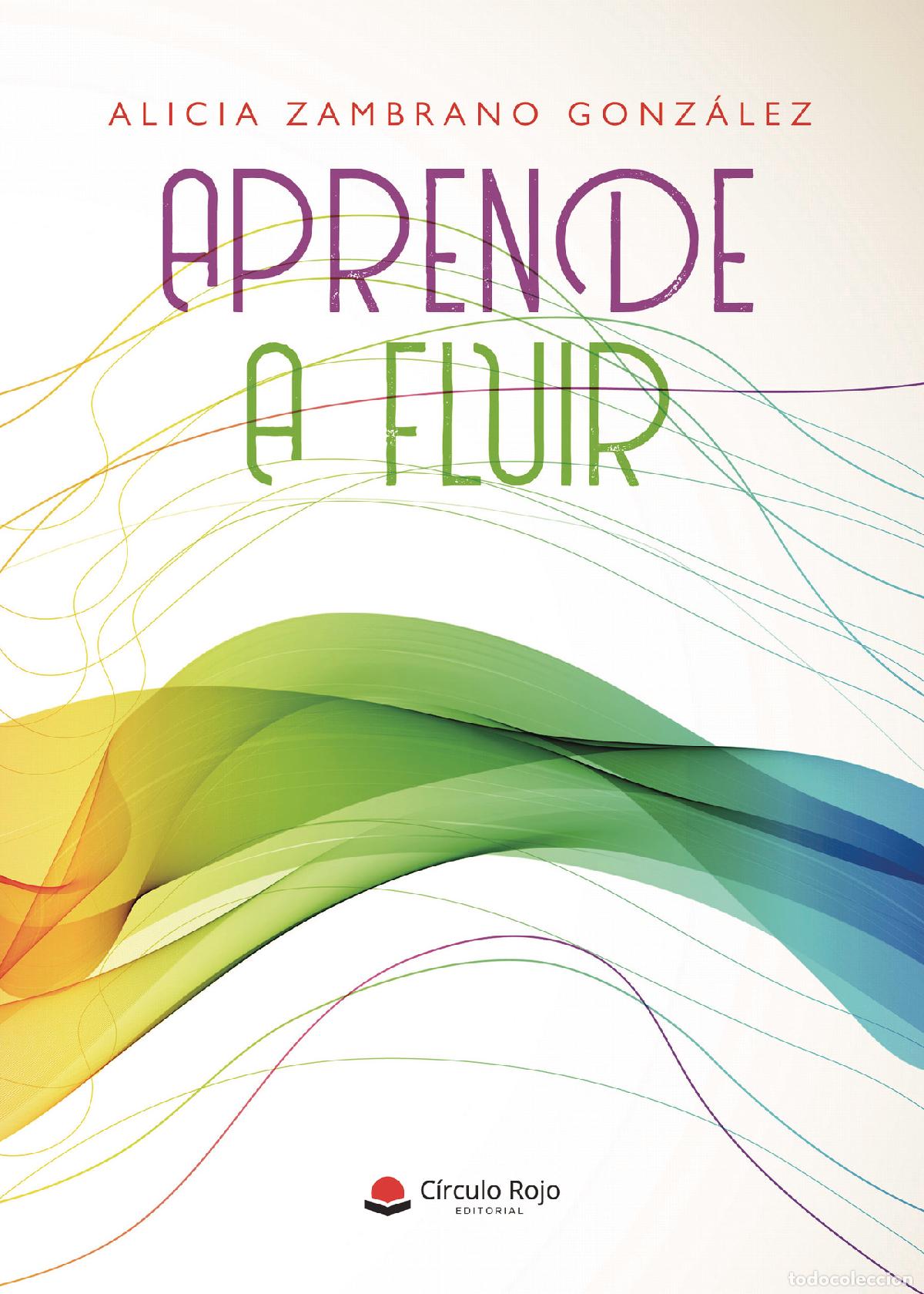 B&uuml;cher: Aprende a fluir - Alicia Zambrano Gonz&aacute;lez