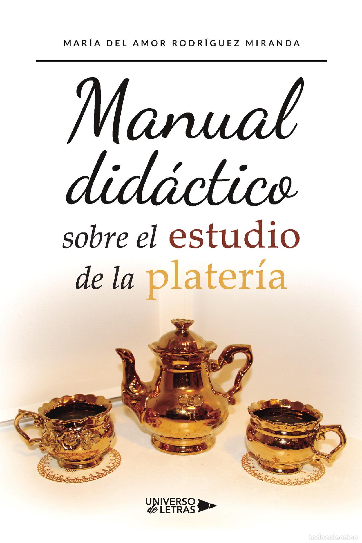 Livros: Manual did&aacute;ctico sobre el estudio de la plater&iacute;a - Mar&iacute;a del Amor Rodr&iacute;guez Miranda