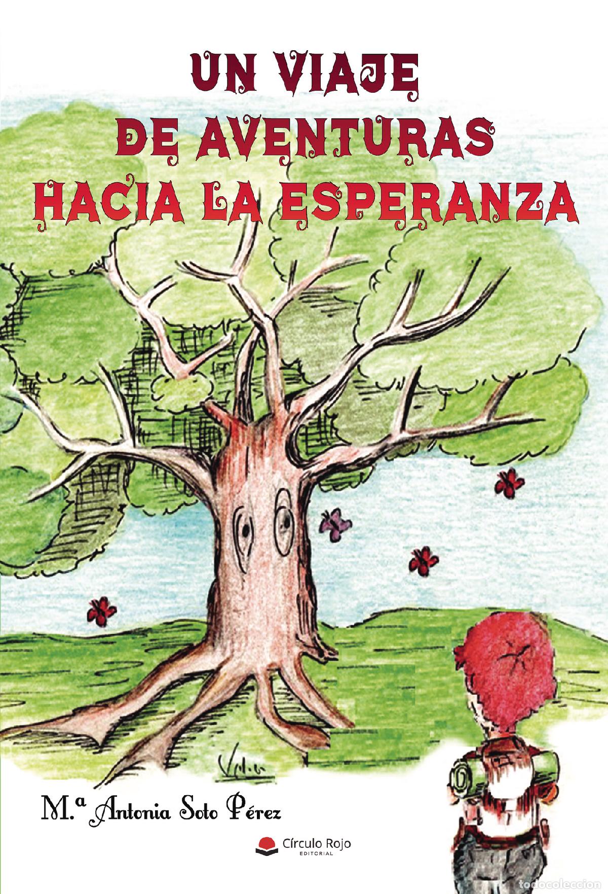 Livros: Un viaje de aventuras hacia la esperanza - M&ordf; Antonia Soto P&eacute;rez
