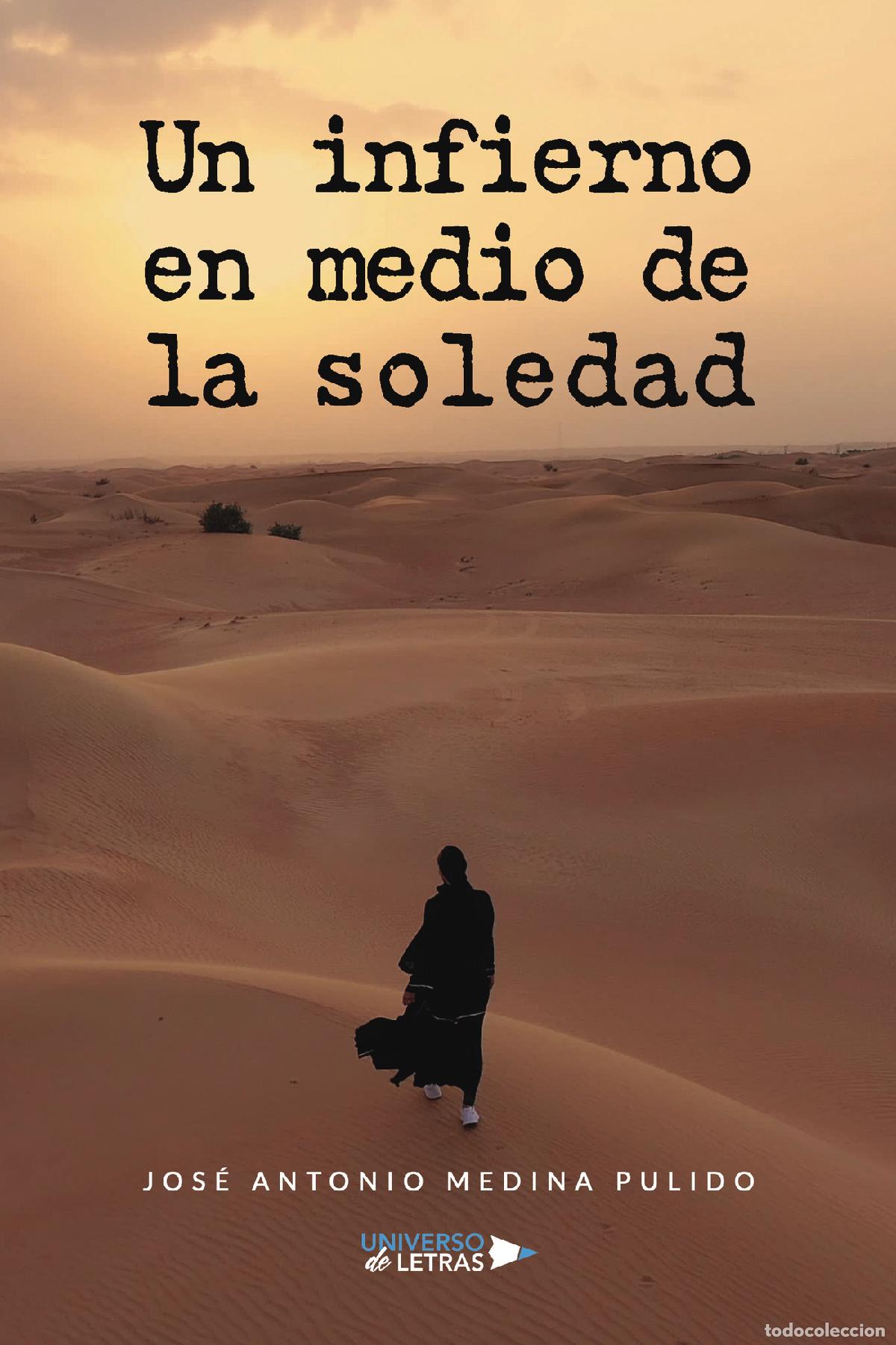 Livros: Un infierno en medio de la soledad - Jos&eacute; Antonio Medina Pulido