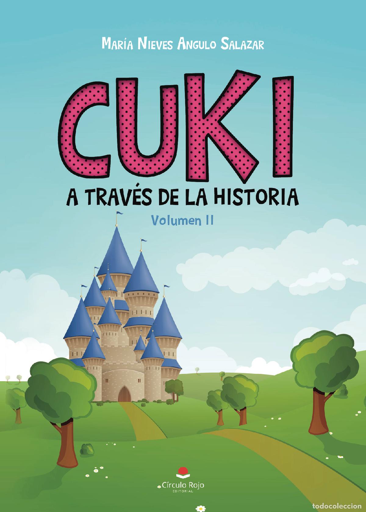 Livros: Cuki a trav&eacute;s de la Historia - Volumen II - Mar&iacute;a Nieves Angulo Salazar