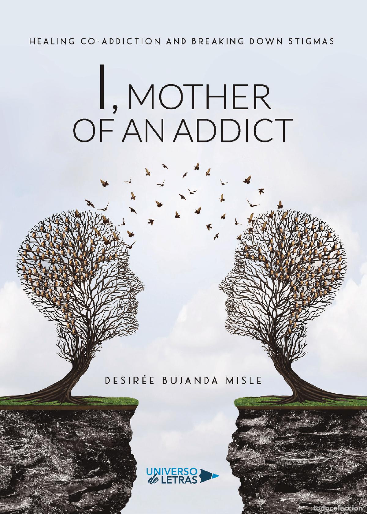 Livros: I, Mother of an Addict - Desiree Bujanda Misle