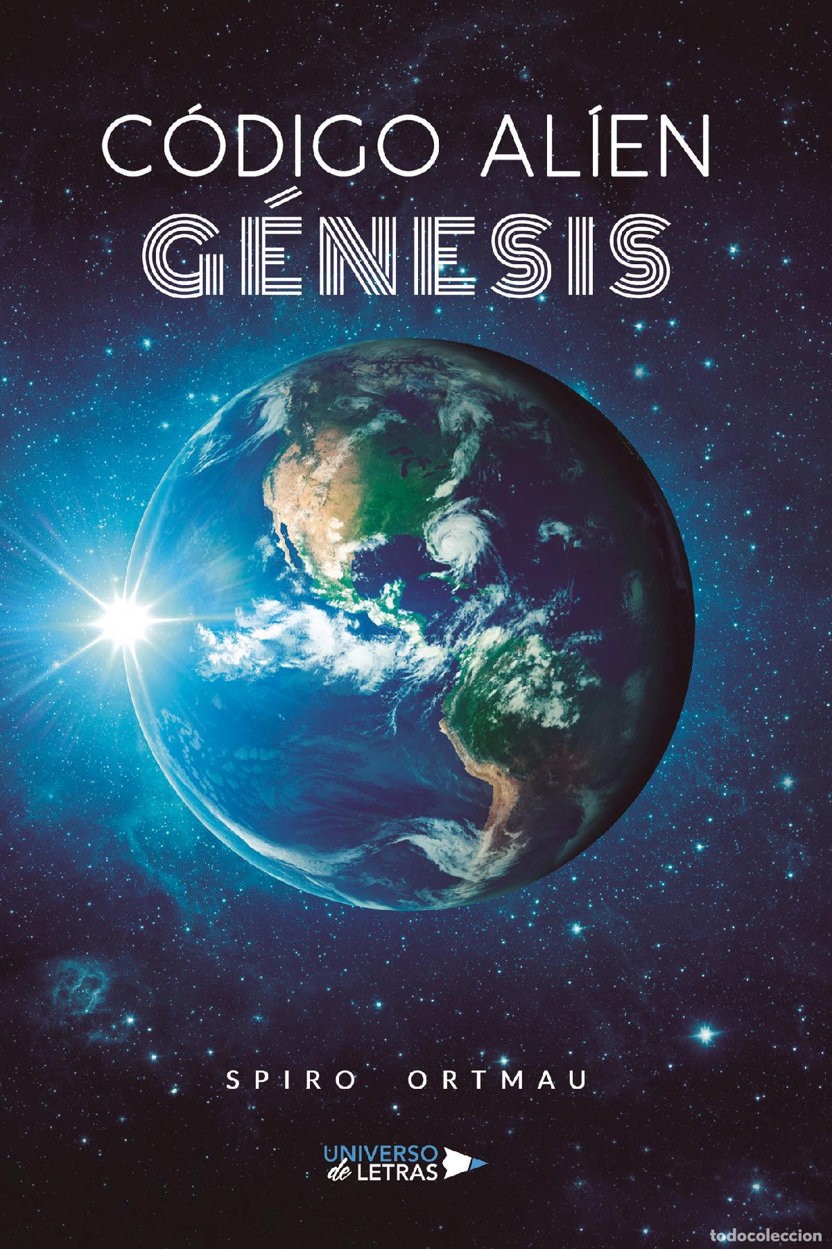 Libros: C&oacute;digo Al&iacute;en - G&eacute;nesis - Spiro Ortmau - Foto 1
