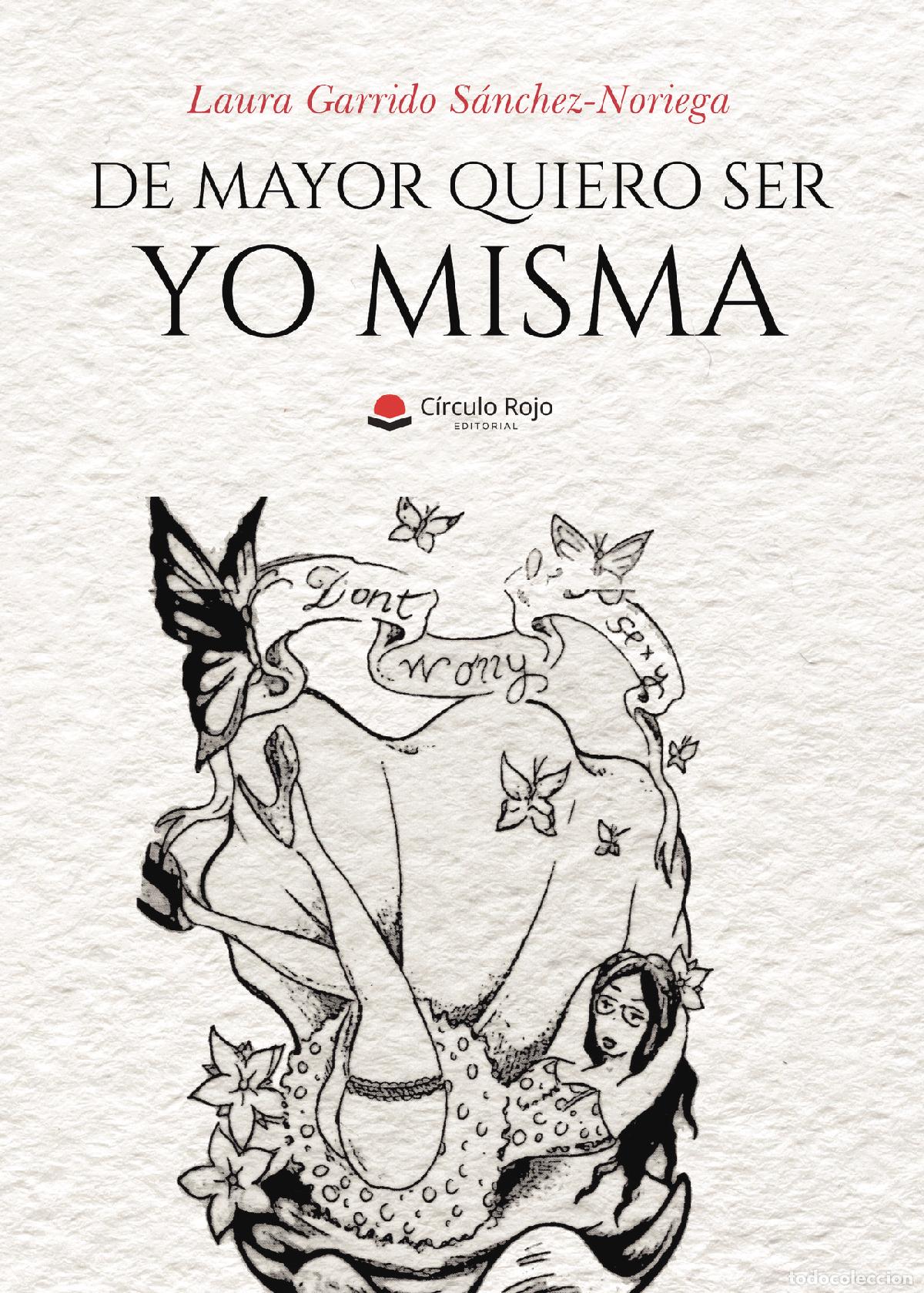 Livres: De mayor quiero ser yo misma - Laura Garrido S&aacute;nchez-Noriega