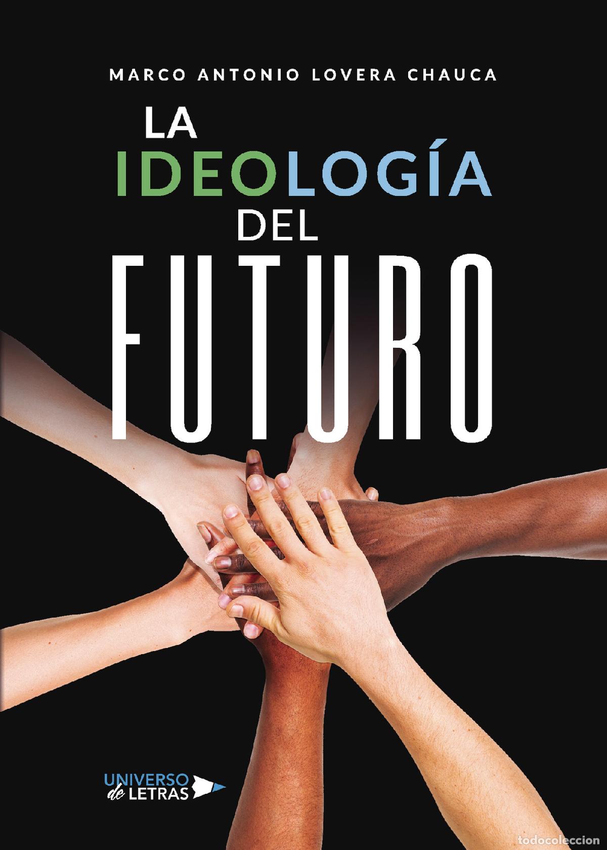 B&uuml;cher: La ideolog&iacute;a del futuro - Marco Antonio Lovera Chauca