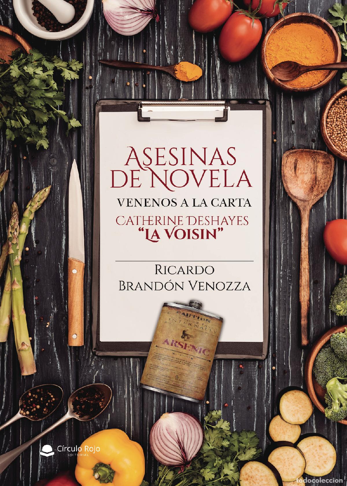 B&uuml;cher: Asesinas de Novela - Venenos a la carta. Catherine Deshayes ?La Voisin? - Ricardo Brand&oacute;n Venozza