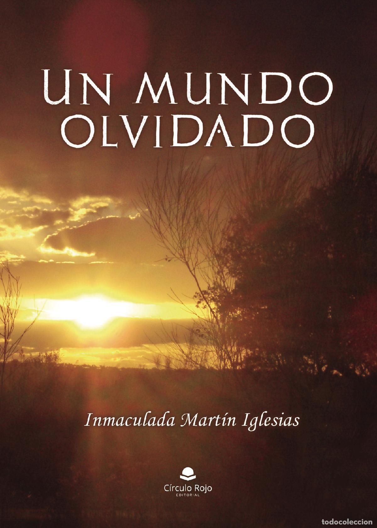 B&uuml;cher: Un mundo olvidado - Inmaculada Mart&iacute;n Iglesias