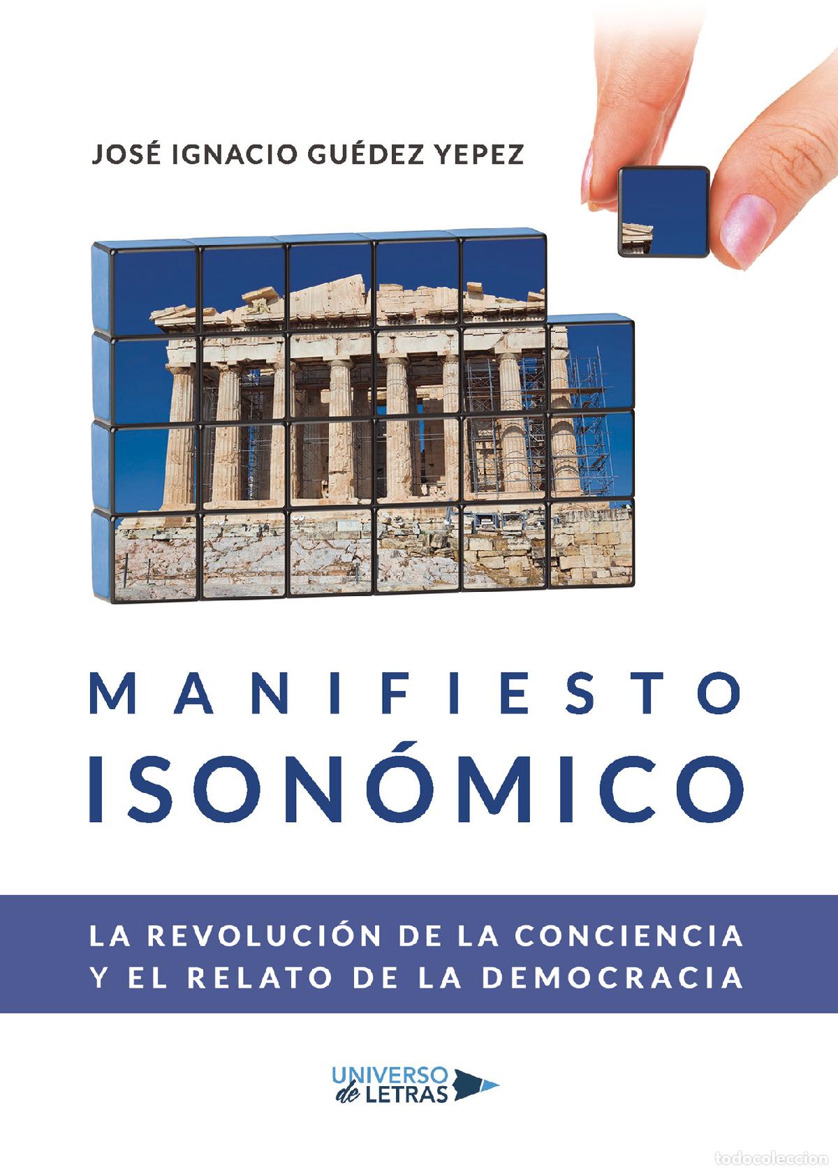 B&uuml;cher: Manifiesto Ison&oacute;mico - La Revoluci&oacute;n de la Conciencia y El Relato de la Democracia - Jos&eacute; Ignacio Gu