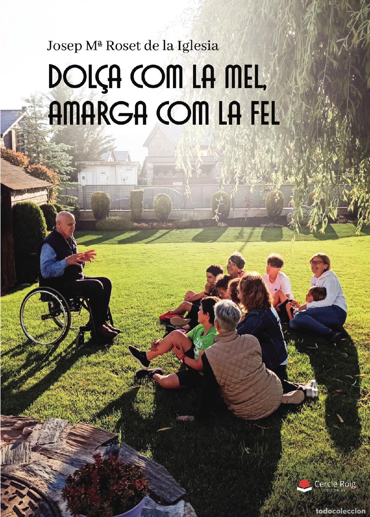 Libros: Dol&ccedil;a com la mel, amarga com la fel - Josep M&ordf; Roset de la Iglesia - Foto 1