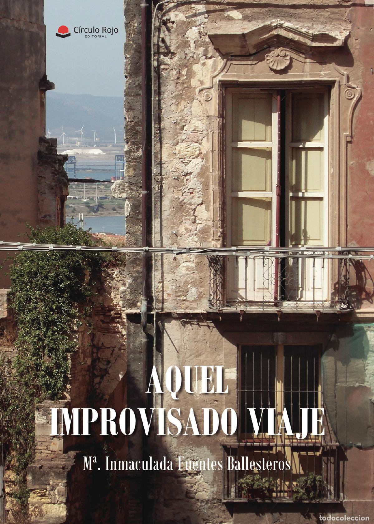 Libros: Aquel improvisado viaje - M&ordf; Inmaculada Fuentes Ballesteros - Foto 1