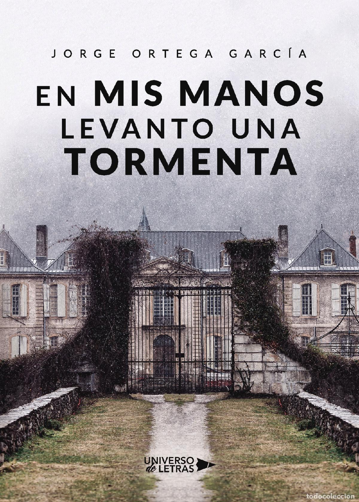 books: En mis manos levanto una tormenta - Jorge Ortega Garc&iacute;a